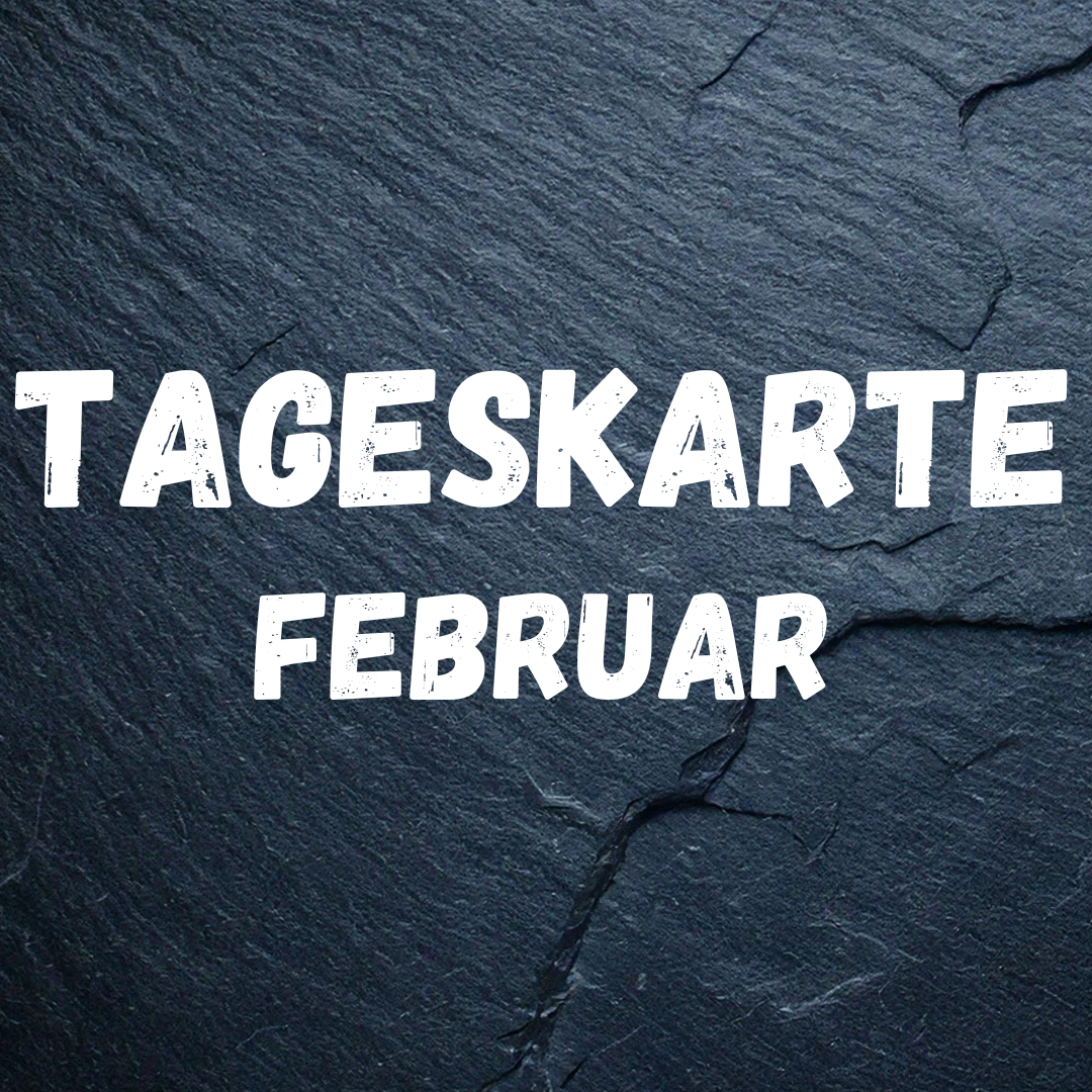 Tageskarte Februar